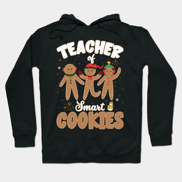 Teacher Of Smart Cookies Christmas Hoodie by Madelyn_Frere